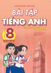 BÀI TẬP TIẾNG ANH LỚP 8 - CÓ ĐÁP ÁN (Dùng kèm SGK Tiếng Anh 8 Global Success)